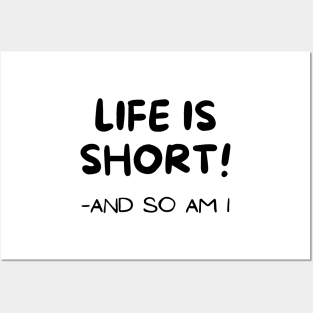 Life is short Posters and Art